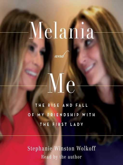 Title details for Melania and Me by Stephanie Winston Wolkoff - Wait list